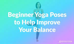 Maybe you would like to learn more about one of these? 5 Beginner Friendly Yoga Poses That Help Improve Balance Doyou