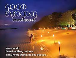 Use these sweet good evening messages for friends to ask about their day and at the same time, send some lovely evening wishes. Good Evening My Love Good Evening Love Good Evening Wishes Good Evening