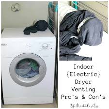 This kit is ideal for apartments, condominiums and rvs. Indoor Electric Dryer Venting Pro S Con S Life Should Cost Less