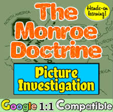 Monroe Doctrine Students Investigate Make Inferences On Monroe Doctrine In This Lesson Students Wil Monroe Doctrine Social Studies Middle School Inference