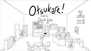 Otsukare! by ChankoStudios