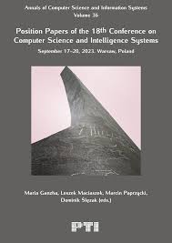 Position Papers of the 18thConference on Computer Science and Intelligence  Systems