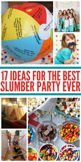 Birthday Ideas For 17 Year Old Daughter 17 Sleepover Ideas For The Best Slumber Party Ever Slumber Party Games Girls Party Games Sleepover Birthday Parties