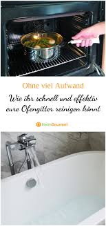 Wie Ihr Schnell Und Effektiv Eure Ofengitter Reinigen Konnt Backofen Reinigen Hausmittel Reinigen Ofen