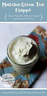 Matcha Green Tea Frappe Dairy Free No Refined Sugar Superfood Options Delicious Obsessions Real Food Gluten Free Paleo Recipes Natural Living Info Recipe Real Food Recipes Real Food Dessert Food