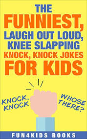 Knock knock jokes are universally funny, even if we can all agree they're a bit corny. Knock Knock Jokes The Funniest Laugh Out Loud Knee Slapping Knock Knock Jokes For Kids Ebook Fun4kids Books Amazon In Kindle Store
