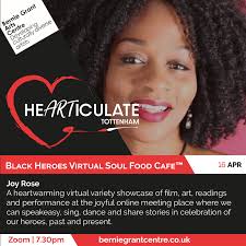 Bernie Grant Arts Centre visits the Virtual Black Heroes Soul Food Cafe to  present its #Hearticulate project.