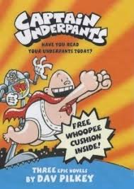 Captain underpants and the attack of the talking toilets. The Adventures Of Captain Underpants Books 1 3 By Dav Pilkey