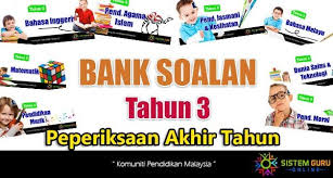 Himpunan Soalan Akhir Tahun 2017 Bagi Tahun 3 Math