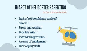 Der ausdruck bezeichnet bildhaft einen von überbehütung und exzessiver einmischung in die. What Is Helicopter Parenting Definition Signs Effects