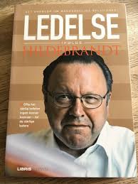 Ledelse i følge Hildebrandt, Steen Hildebrandt, emne: organisation og  ledelse