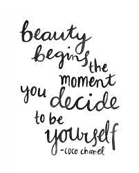 Sometimes all it takes to turn your day around is an encouraging word. Coco Chanel Quotes About Beauty Quotesgram