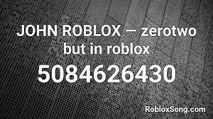 Zerotwo but in roblox but its the full version (no simp september)combusken. John Roblox Zerotwo But In Roblox Roblox Id Roblox Music Codes
