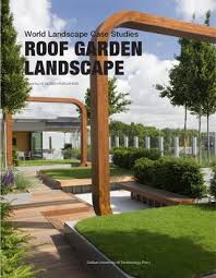 Garden architecture and design has your father's day gift guide for the perfect gift for dad. Roof Garden Landscape World Landscape Case Studies By Hi Design International Publishing Hk Co Ltd Issuu