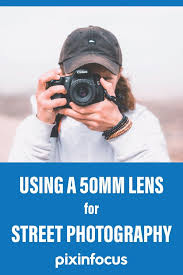 50mm Lens For Street Photography Best Focal Length Street Photography Tips Street Photography City Streets Photography