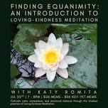 Finding Equanimity: An Introduction to Loving-Kindness Meditation