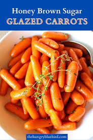 Honey Brown Sugar Glazed Carrots The Hungry Bluebird Recipe Glazed Carrots Glazed Carrots Recipe Brown Sugar Glazed Carrots