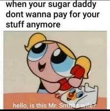 Sugar daddy is a risky job - Meme by MrDukeSilv3r :) Memedroid