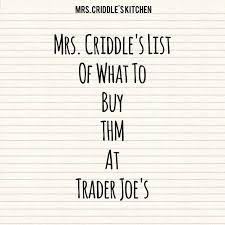 What I Buy From Trader Joes Mrs Criddles Kitchen