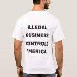 Illegal Business Controls America T Shirt Zazzle Com America Tshirt T Shirt America