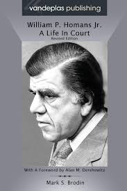 William P. Homans Jr.: A Life in Court: Brodin, Mark S: 9781600422799:  Amazon.com: Books