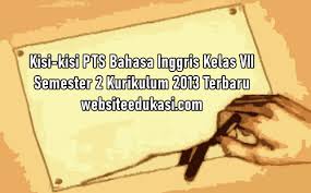 Maybe you would like to learn more about one of these? Kisi Kisi Pts Bahasa Inggris Kelas 8 Semester 2 K13 Tahun 2020 Websiteedukasi Com