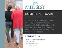Get The Best Home Healthcare Services In Tampa From Medbest Senior Care Health Care Senior Living