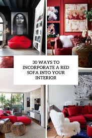 Shop wayfair for all the best red sofas & couches. 30 Ways To Incorporate A Red Sofa Into Your Interior Digsdigs