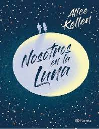 Acerca del autor angel david revilla (dross). Nosotros En La Luna Alice Kellen 2020 En Pdf Y Epub Gratis Book Club Books Spanish Books Ya Books