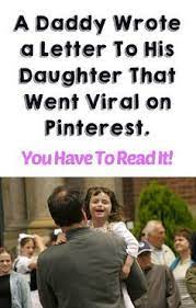 This Dad Wrote A Letter To His Daughter That Went Viral And Will Hit Home Hard Letter To Daughter Lettering Inspirational Quotes