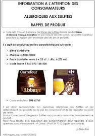 Son objectif est d'améliorer l'information des consommateurs dans le cadre de campagnes de rappels. Biere D Abbaye Carrefour Des Traces De Sulfites Forcent Au Rappel