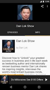 In unlock it, you'll find the strategies and methods dan used personally to go from being a poor immigrant boy with $150,000 debt to becoming a global social . Dan Lok Show For Android Apk Download