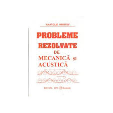 Probleme Rezolvate De Mecanica Si Acustica Evitalshop