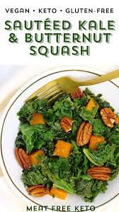 Sauteed Kale Butternut Squash With Toasted Pecans Vegan Keto Friendy Gluten Free Meat Free Keto Vegan Keto Recipes Recipe Vegan Keto Easy Ketogenic Meal Plan Vegan Keto Recipes