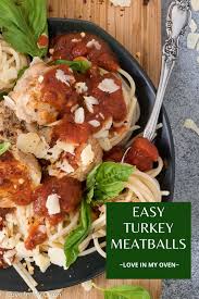 Easy Turkey Meatballs Recipe Easy Turkey Meatballs Easy Turkey Turkey Meatballs Healthy
