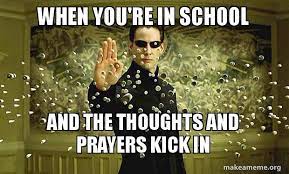 Check spelling or type a new query. Internet Revolts Against Thoughts And Prayers With Meme Frenzy