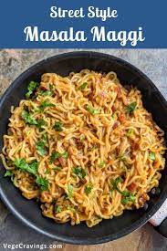 Street Style Maggi Noodles Recipe Vegecravings Recipe Spicy Snacks Recipes Maggi Recipes Spicy Snacks