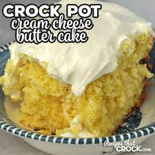 This Crock Pot Cream Cheese Butter Cake Is Phenomenal It Is Moist Flavorful And Sweet Whoever You Serve This Butter Cake Crockpot Cake Crockpot Cake Recipes