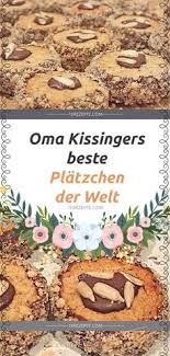 Oma Kissingers Beste Platzchen Der Welt Rezepte Rezeptideen Lebensmittel Essen