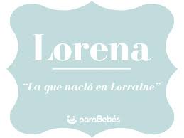 Significado Del Nombre Lorena Origen Personalidad Santoral Popularidad
