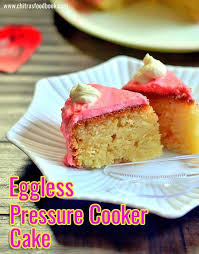 Eggless Pressure Cooker Vanilla Sponge Cake Recipe Pressure Cooker Cake Cooker Cake Cake Recipes