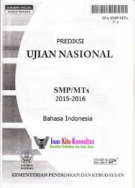 Maybe you would like to learn more about one of these? Prediksi Akurat Soal Bahasa Indonesia Ujian Nasional Smp Mts 2016 Inan Kito