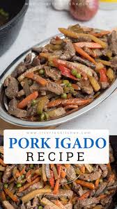Pork Igado Recipe Riverten Kitchen Recipe Pork Embutido Recipe Recipes Embutido Recipe