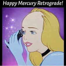Happy Mercury Retrograde Mercury Retrograde Mercury Retrograde Funny Retrograde