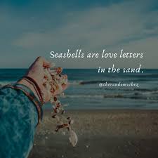 Water, in all its forms, is what carries the knowledge of life throughout the universe.― anthony t. 50 Seashell Quotes To Refresh Your Beach Memories