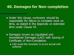 A clause in the contract will specify the amount of money that needs to be paid for failure to perform under the contract. Construction Law And Contract Ppt Download