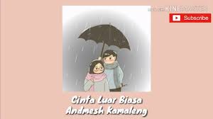 Lagu ini masuk di album perdana andmesh yang berjudul sama, cinta luar biasa. Cinta Luar Biasa Andmesh Kamaleng à¹à¸›à¸¥à¹„à¸—à¸¢ Youtube