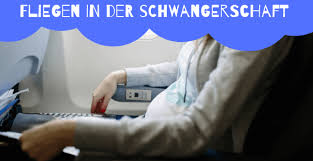 Fliegen In Der Schwangerschaft Was Ist Zu Beachten Kinderleute