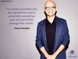 Our ambitions are bold and so must be our desire to change and evolve our culture. Satya Nadella Quotes Life Is Beautiful Quotes Life Quotes Beautiful Motivational Quotes About Life