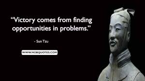 In the conduct of war. 72 Best Sun Tzu Quotes That Will Help You Reach Your Goals